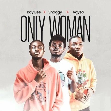 Only Woman ft. Kay Bee & Shaggy | Boomplay Music