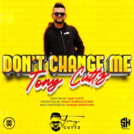 Dont change me | Boomplay Music