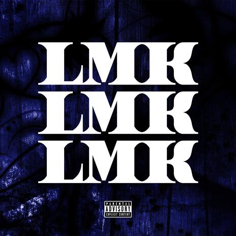 LMK | Boomplay Music