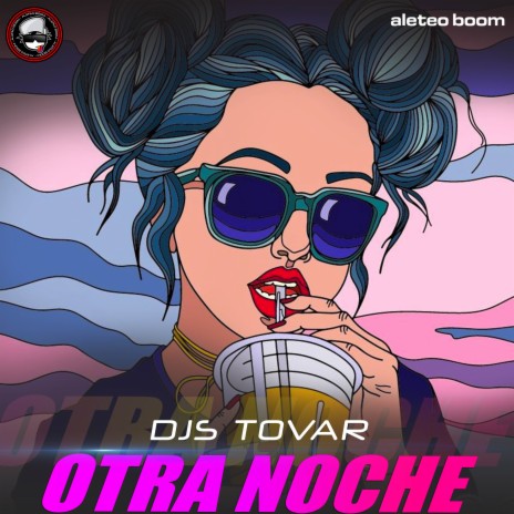 Otra Noche (Original Mix) ft. Djs Tovar | Boomplay Music