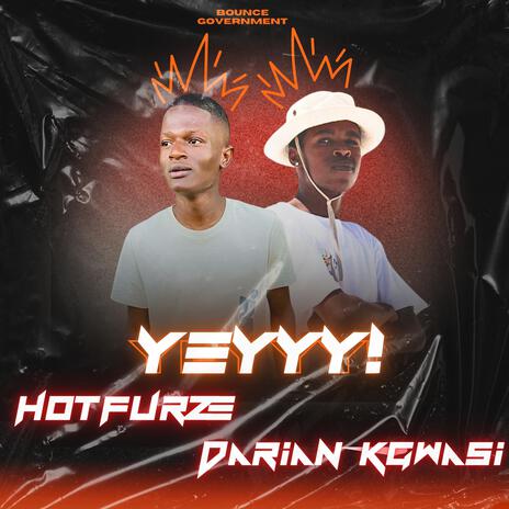 Yeyyy ft. Darian Kgwasi | Boomplay Music