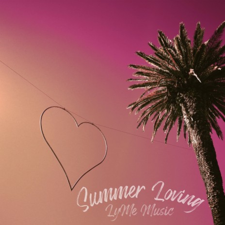 Summer Loving | Boomplay Music