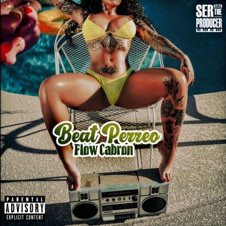 Beat Perreo Flow Cabron ft. Ser The Producer & Mundanos Récords | Boomplay Music