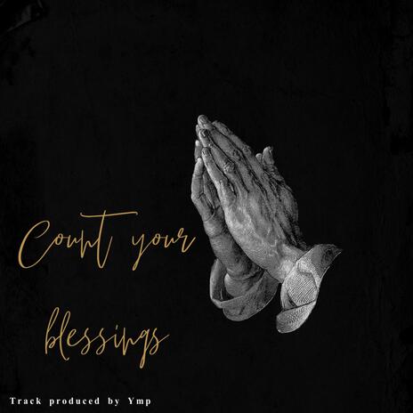 Count your blessings | Boomplay Music