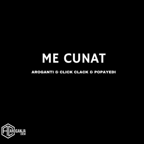 Me Cunat ft. Popayedi & Click Clack