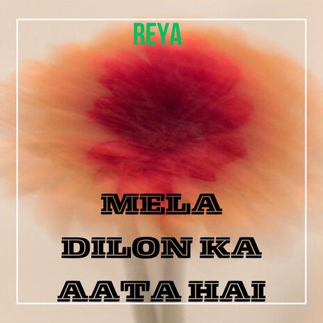 MELA DILON KA AATA HAI | Boomplay Music