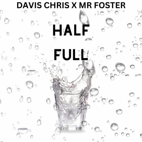 Half Full ft. Mr Foster & Ashley Toman