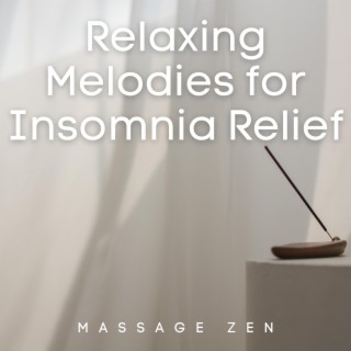 Relaxing Melodies for Insomnia Relief