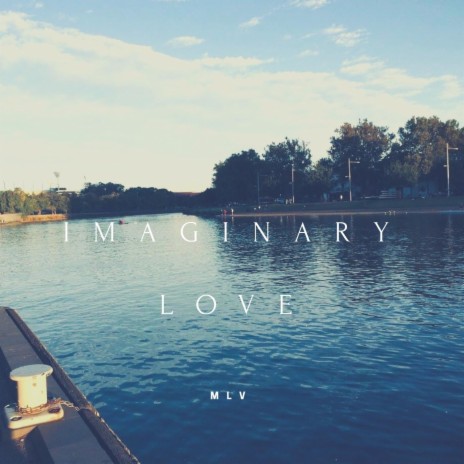 Imaginary Love | Boomplay Music