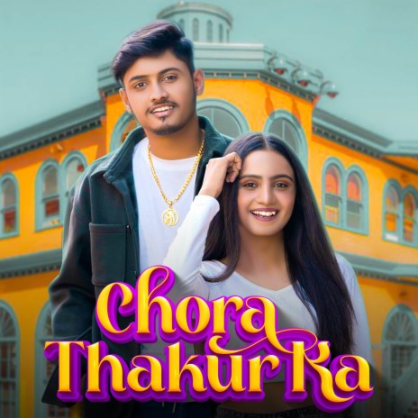 Chora Thakur Ka ft. Jaiveer Thakur & Pooja Sharma | Boomplay Music