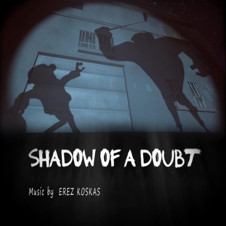 Shadow Of A Doubt | Boomplay Music