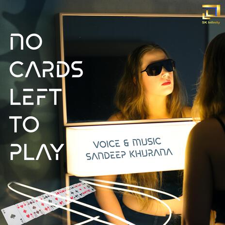 No Cards Left To Play | Boomplay Music