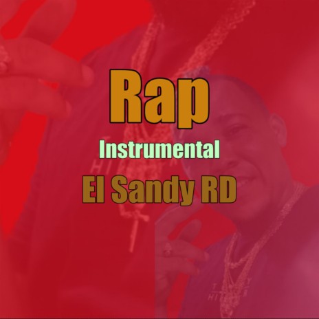 Rap Instrumental -El Sandy RD | Boomplay Music