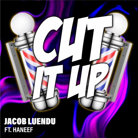 Cut It Up ft. Haneef | Boomplay Music
