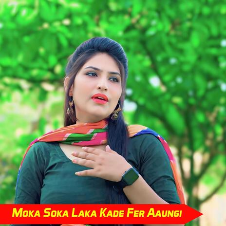 Moka Soka Laka Kade Fer Aaungi | Boomplay Music