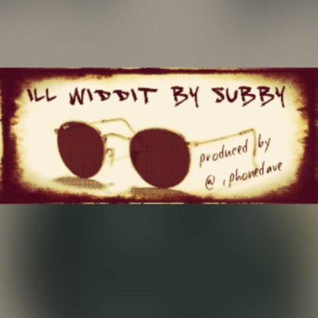 Ill widdit | Boomplay Music