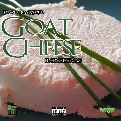 Goat Cheese ft. Dizzy Dzyn, Coach Peake & AO