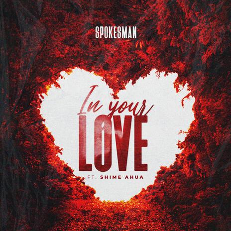 In Your Love ft. Shime Ahua | Boomplay Music