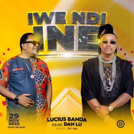 Lucius Banda Iwe Ndi Ine ft. Dan Lu | Boomplay Music