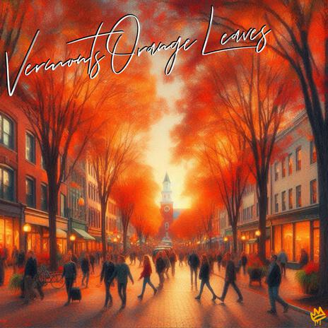 Vermont's Orange Leaves | Boomplay Music