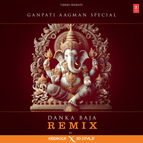 Danka Baja Remix - Ganpati Aagman Special ft. Payal Dev, Kedrock & Sd Style | Boomplay Music