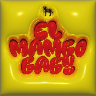EL MAMBO BABY lyrics | Boomplay Music