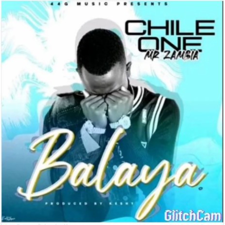 Chile One Mr Zambia Balaya | Boomplay Music