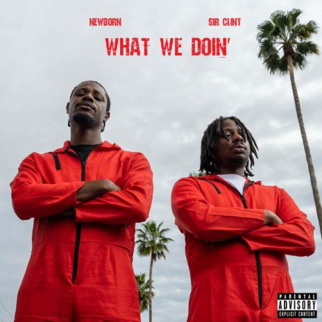 What We Doin' ft. Gozie Santino