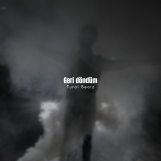 Geri Döndüm