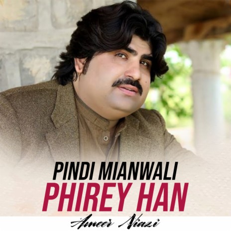 Pindi Mianwali Phirey Han | Boomplay Music