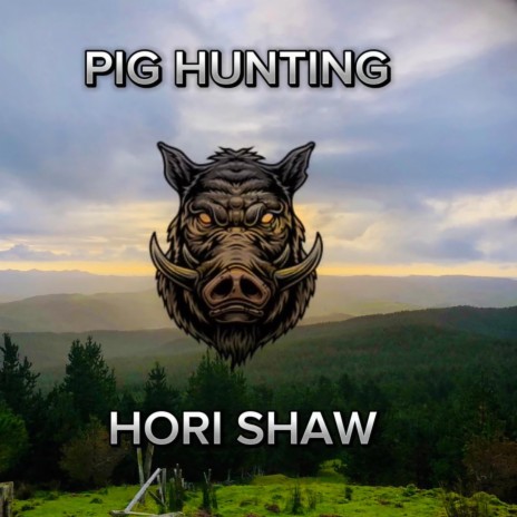 Pig Hunting | Boomplay Music