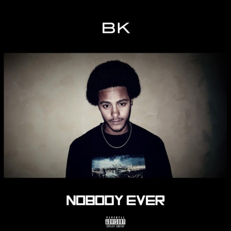 Nobody Ever | Boomplay Music