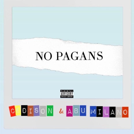No Pagans ft. Abu Milano & Cedison | Boomplay Music
