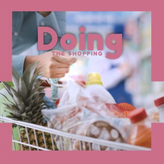 Doing The Shopping – Concentration Mood