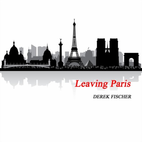Leaving Paris | Boomplay Music