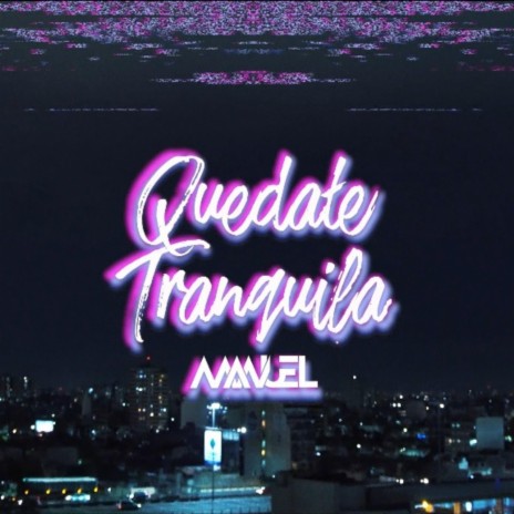 Quedate Tranquila | Boomplay Music