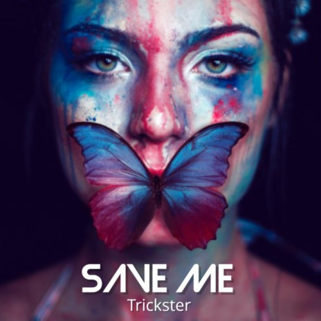 Save Me ft. Trickster | Boomplay Music