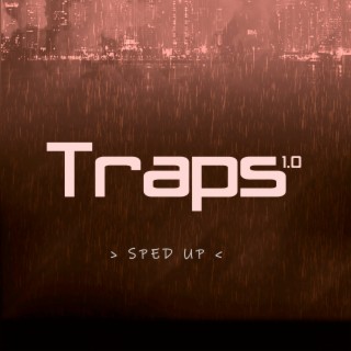 Traps (Sped Up) | Boomplay Music