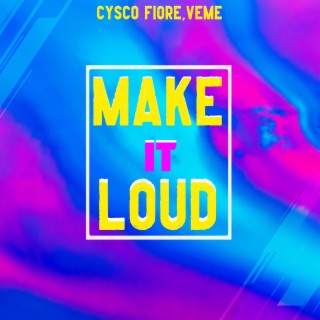 Make it Loud