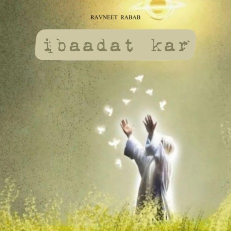 ibaadat kar | Boomplay Music