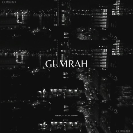Gumrah ft. Rithmetic & Hatim | Boomplay Music