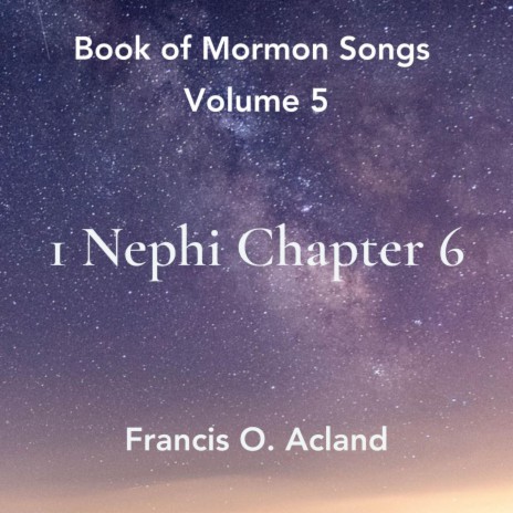 Nephi Explains the Purpose of his Record (Book of Mormon, 1 Nephi 6) | Boomplay Music