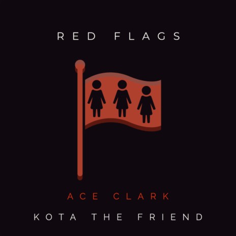 Red Flags ft. Kota the Friend | Boomplay Music
