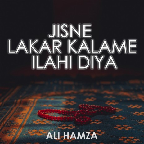 Jisne Lakar Kalame Ilahi Diya | Boomplay Music