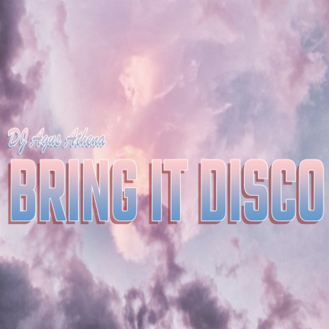 Bring It Disco ft. DJ SANTUY | Boomplay Music