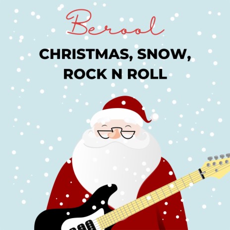 Christmas, Snow, Rock N Roll (60 Sec Edit) | Boomplay Music