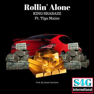 Rollin' Alone ft. Tiga Maine lyrics | Boomplay Music