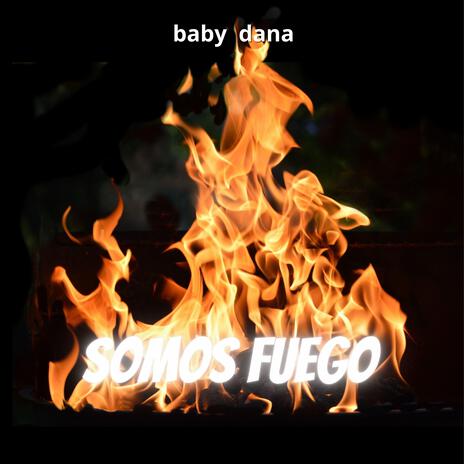 somos fuego | Boomplay Music