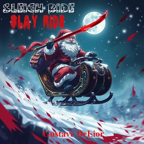 Sleigh Ride Slay Ride