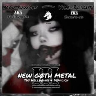 NEW GØTH METAL III : Thy Hellhound & Demilich